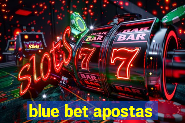 blue bet apostas